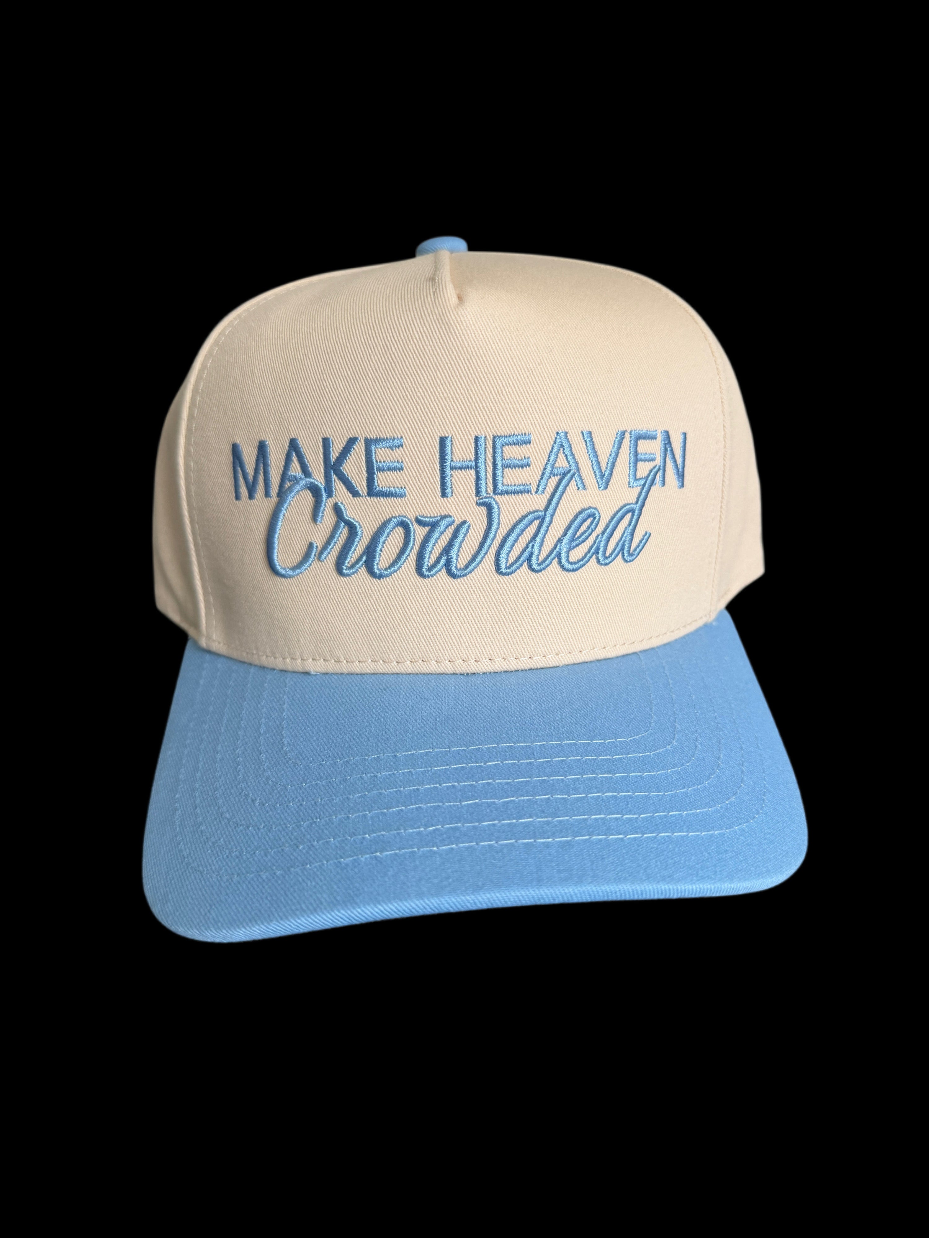 Make Heaven Crowded Trucker Hat